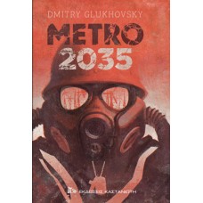 METRO 2035 - Dmitry Glukhovsky